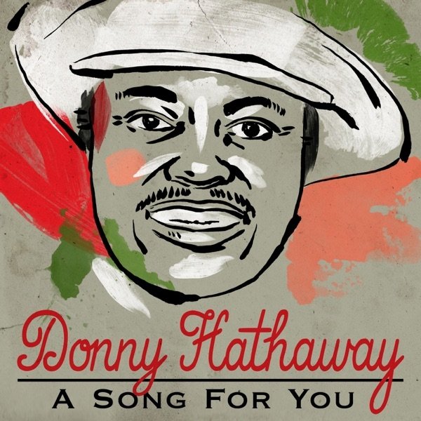 Donny Hathaway A Song For You, 2016