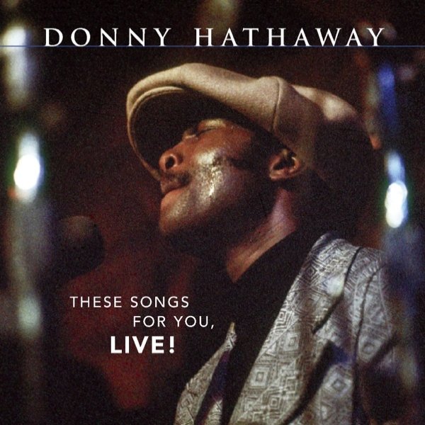 Donny Hathaway These Songs for You, 2004