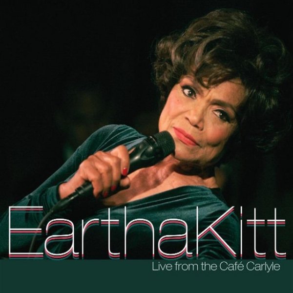 Eartha Kitt Live At The Cafe Carlyle, 2006
