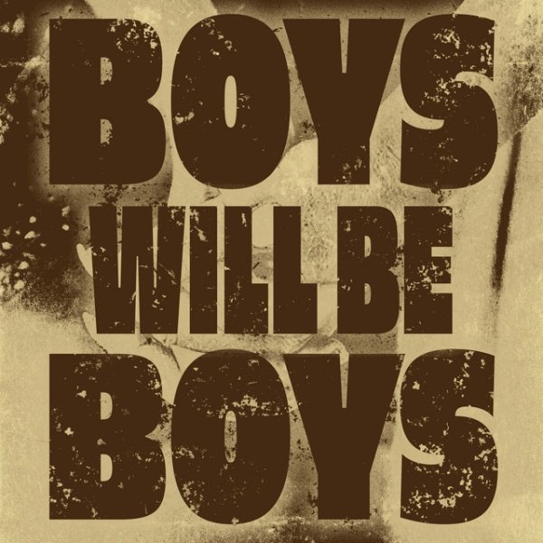 Boys Will Be Boys Album 