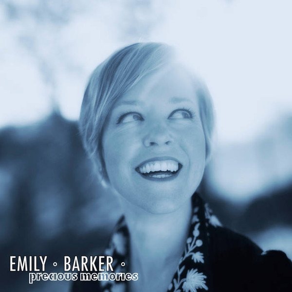 Emily Barker Precious Memories, 2017