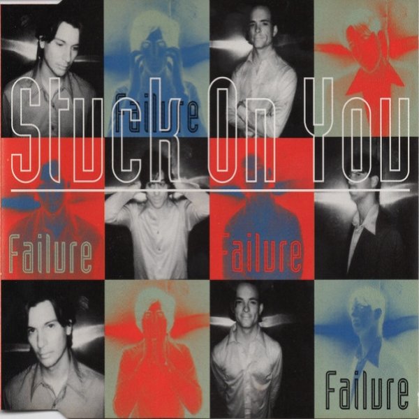 Failure Stuck On You, 1996