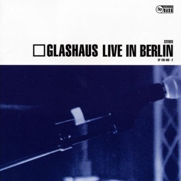 Glashaus Live In Berlin, 2002