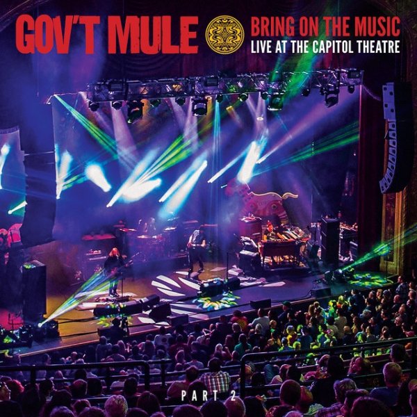 Gov't Mule Bring On The Music: Live at The Capitol Theatre, Pt. 2, 2019