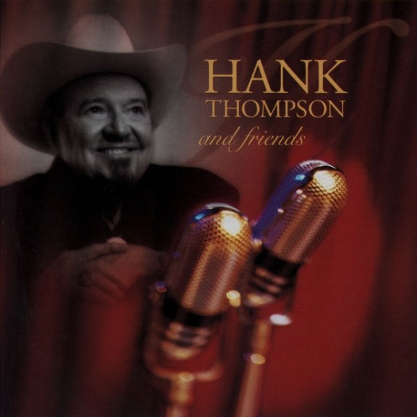 Hank Thompson Hank Thompson And Friends, 1997