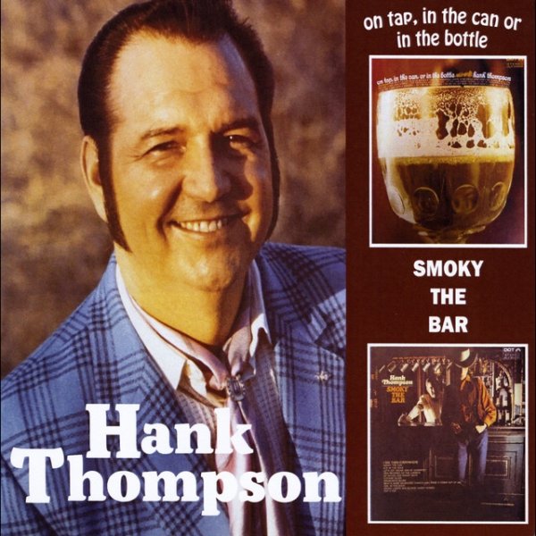 Hank Thompson On Tap, In the Can or in the Bottle / Smoky the Bar, 2020
