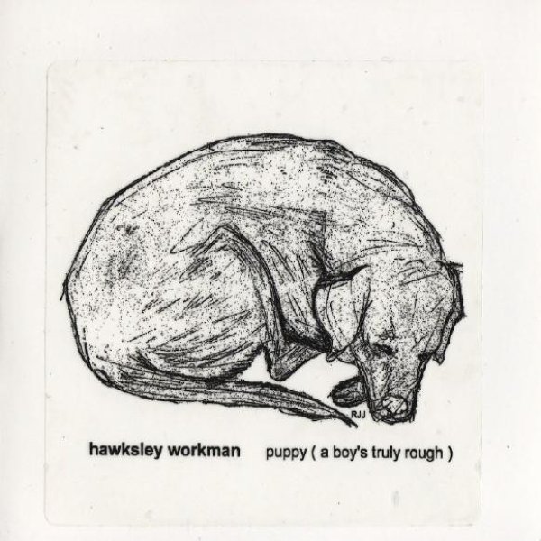 Hawksley Workman Puppy (A Boy's Truly Rough), 2001