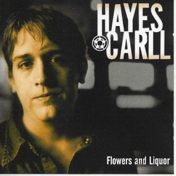 Hayes Carll Flowers and Liquor, 2002