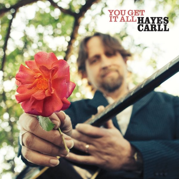 Hayes Carll You Get It All, 2021