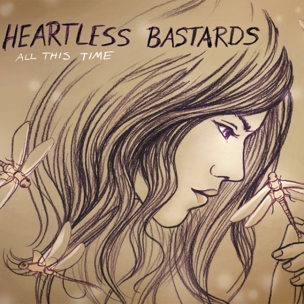 Heartless Bastards All This Time, 2006