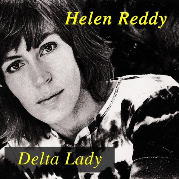 Helen Reddy Delta Lady, 2013