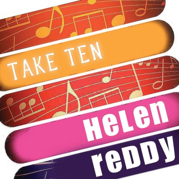 Helen Reddy Helen Reddy: Take Ten, 2010