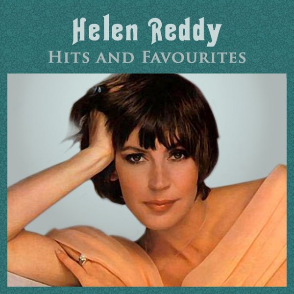 Helen Reddy Hits and Favourites, 2014