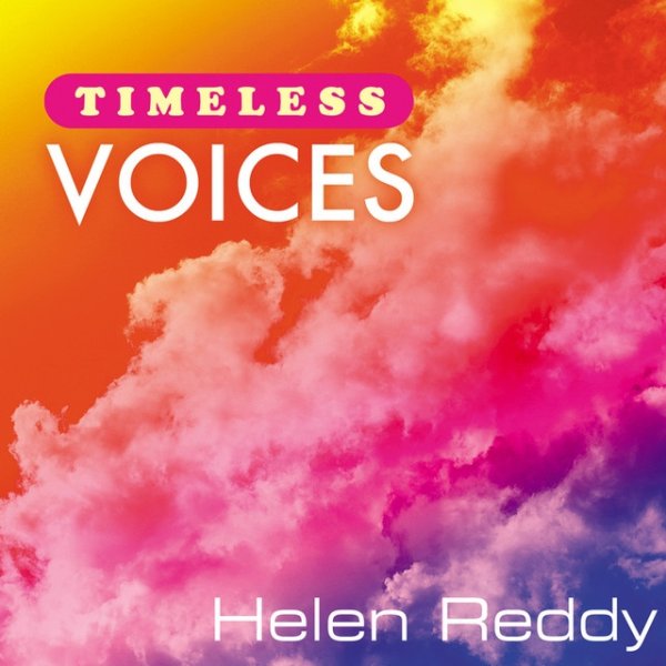 Helen Reddy Timeless Voices: Helen Reddy, 2011
