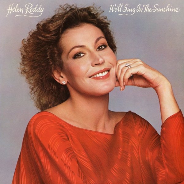 Helen Reddy We'll Sing In The Sunshine, 2006