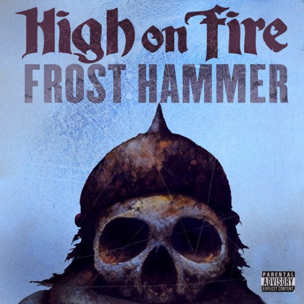 High on Fire Frost Hammer, 2010