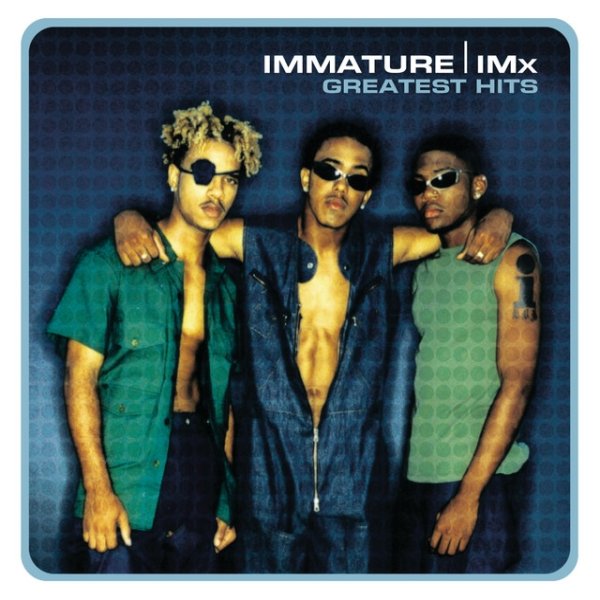 Immature Greatest Hits: Immature, 2001