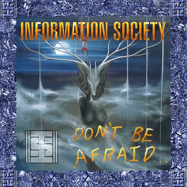 Information Society Don't Be Afraid, 2008