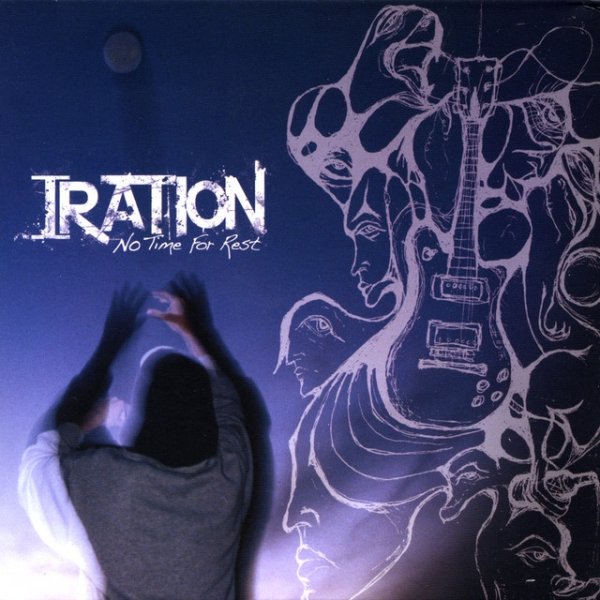 Iration No Time for Rest, 2007