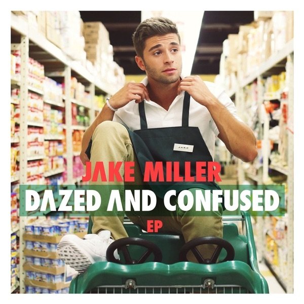 Jake Miller Dazed and Confused, 2014