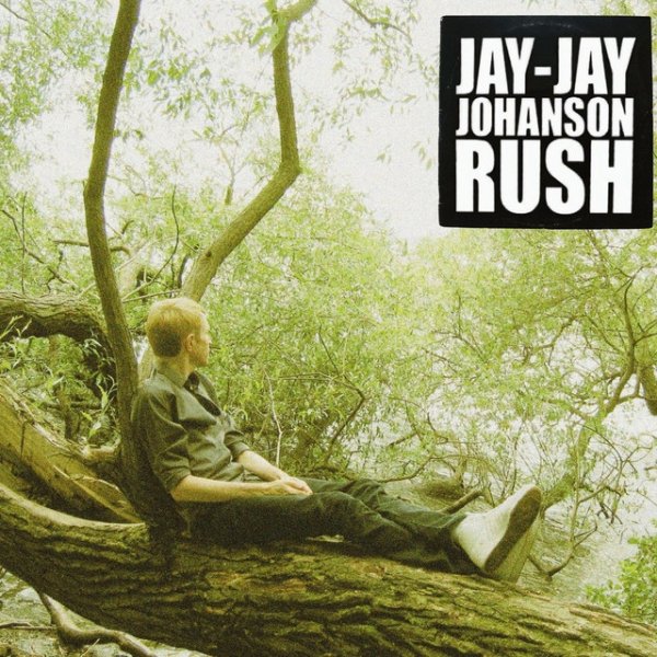 Jay-Jay Johanson Rush, 2005