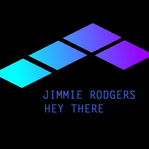 Jimmie Rodgers Hey There, 2008