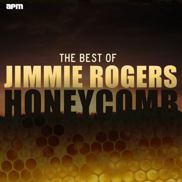 Jimmie Rodgers Honeycomb - The Best of Jimmie Rodgers, 2014