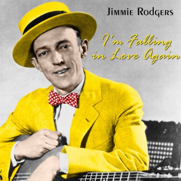 Jimmie Rodgers I'm Falling In Love Again, 2020