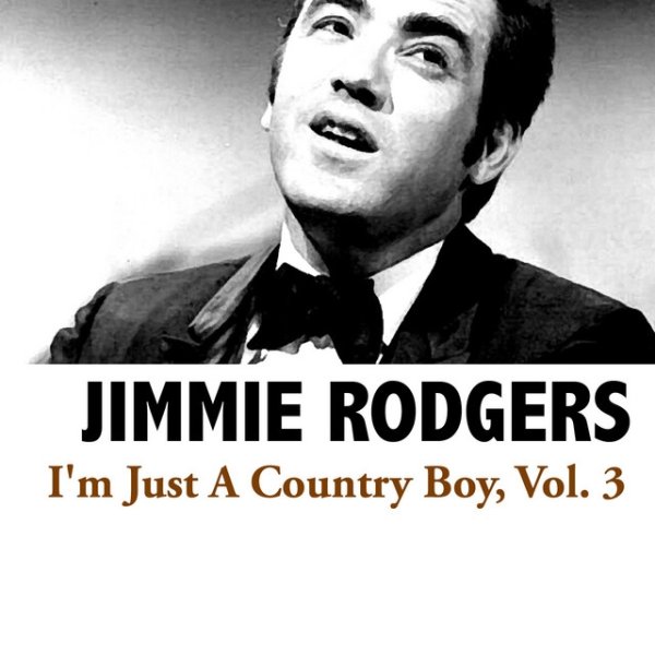 Jimmie Rodgers I'm Just A Country Boy, Vol. 3, 2008