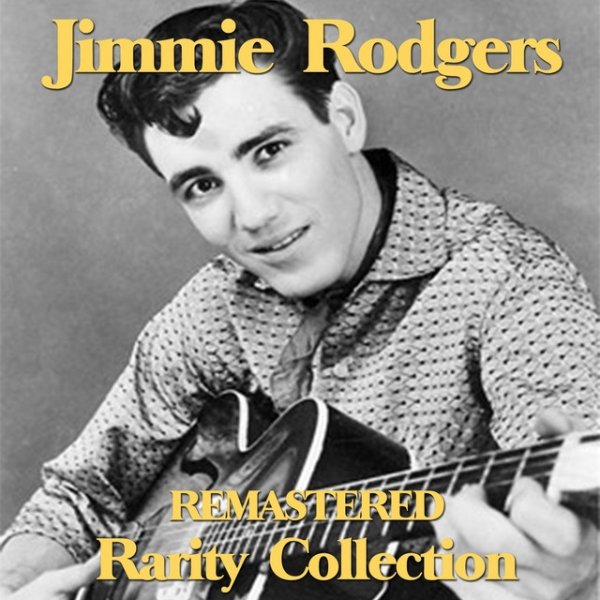 Jimmie Rodgers Jimmie Rodgers Rarity Collection, 2014