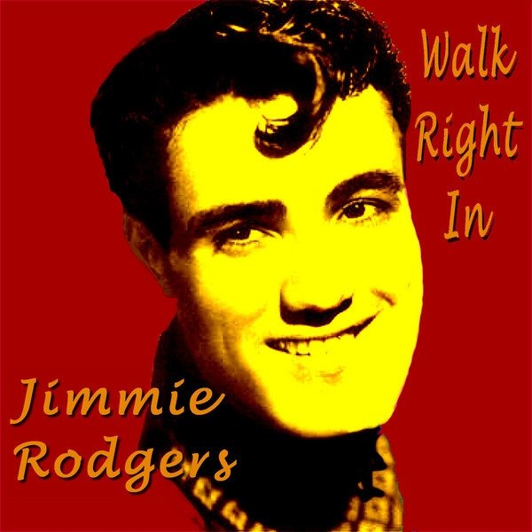 Jimmie Rodgers Walk Right in, 2009