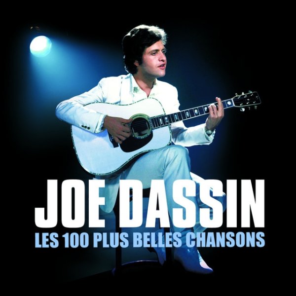 Joe Dassin Les 100 Plus Belles Chansons De Joe Dassin, 2010