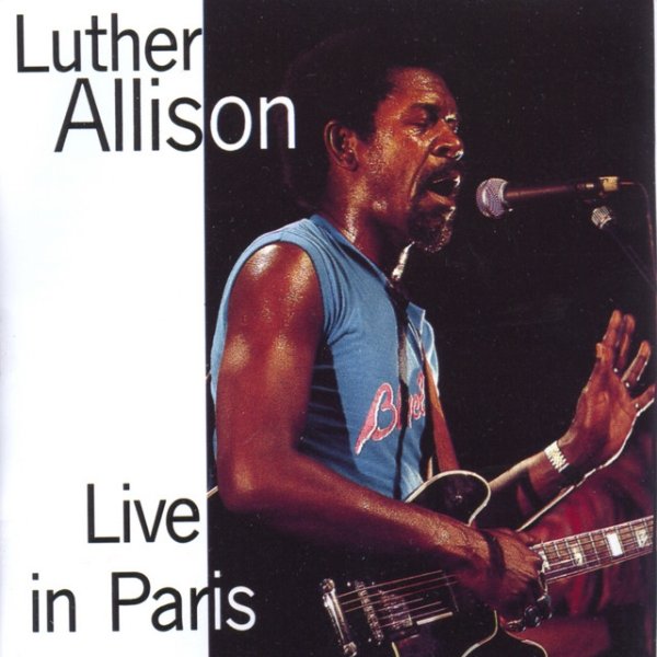 Luther Allison Live in Paris 1979 Album 