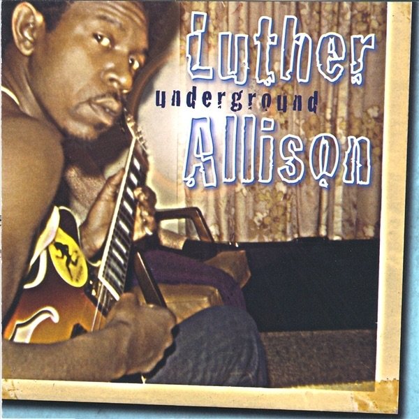Luther Allison Underground, 2007