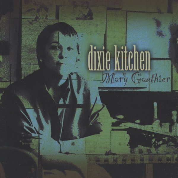 Mary Gauthier Dixie Kitchen, 1997
