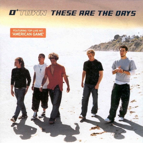 Album These Are The Days - O-Town