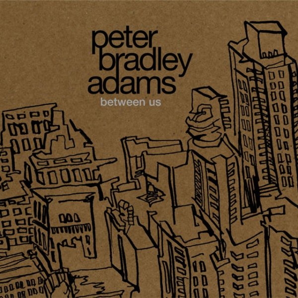 Peter Bradley Adams Between Us, 2011