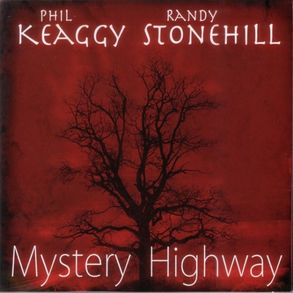 Phil Keaggy Mystery Highway, 2009