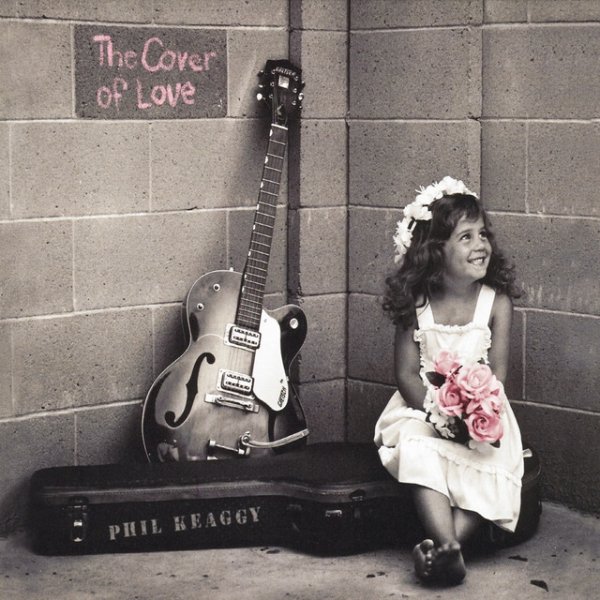 Phil Keaggy The Cover of Love, 2012