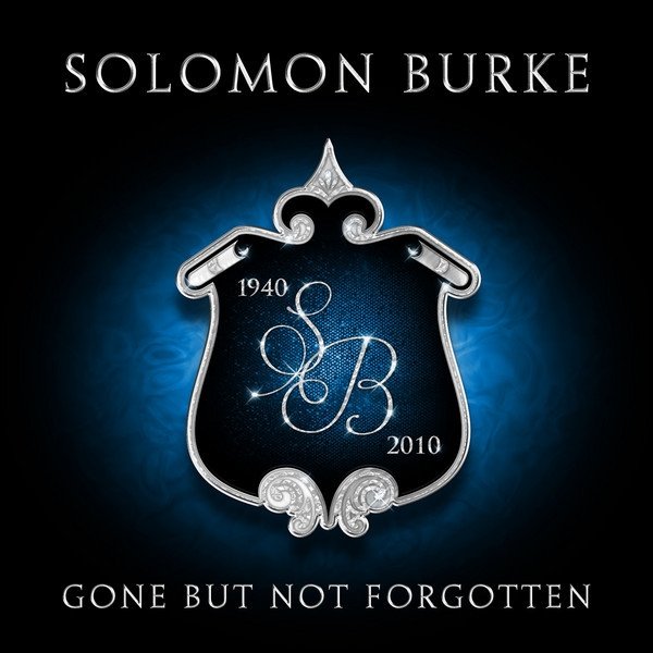 Gone But Not Forgotten: Solomon Burke Album 