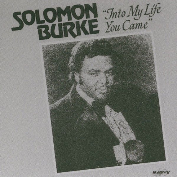 Solomon Burke Into My Life You Came, 1982