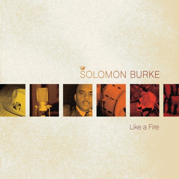 Solomon Burke Like A Fire, 2008