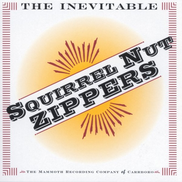 Squirrel Nut Zippers The Inevitable Squirrel Nut Zippers, 1995