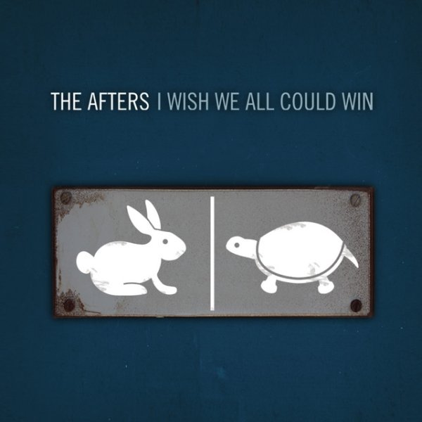 The Afters I Wish We All Could Win, 2005