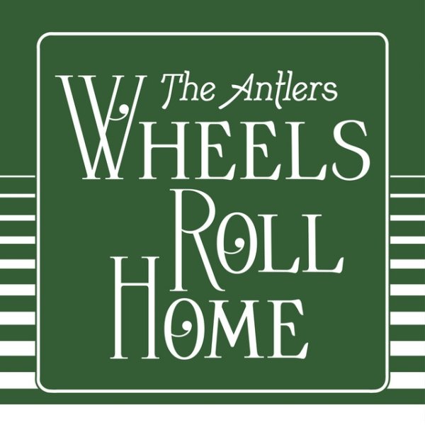 Wheels Roll Home Album 