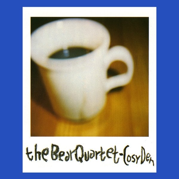 The Bear Quartet Cosy Den, 2008