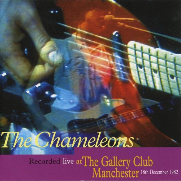 The Chameleons Live At The Gallery Club, Manchester, 1982, 1996