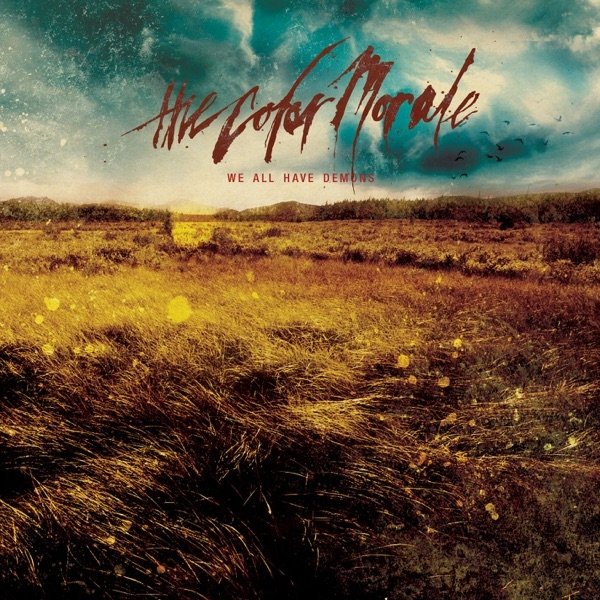 The Color Morale We All Have Demons, 2009