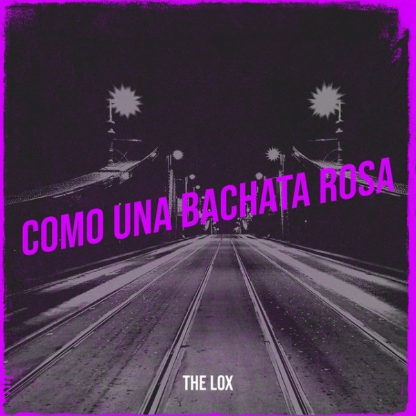 Album Como Una Bachata Rosa - The Lox