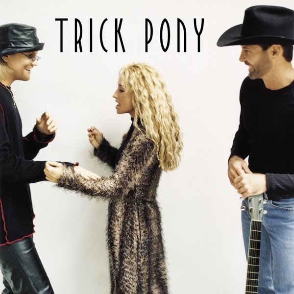 Trick Pony Trick Pony, 2001